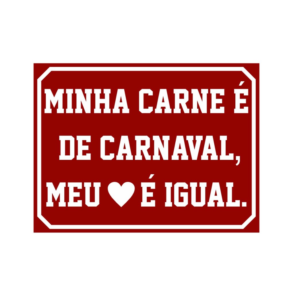 Placa decorativa 15x20 cm Minha carce é de carnaval