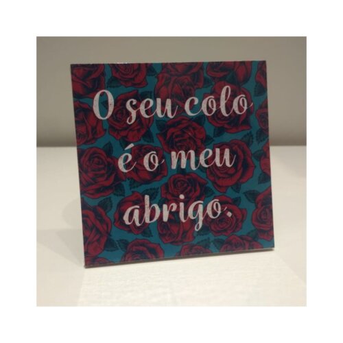 Porta copo/ímã decorativo O seu Colo é o meu abrigo
