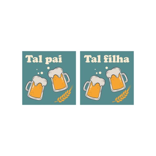 Porta copo/ímãs decorativos Dupla Tal Pai Tal Filha