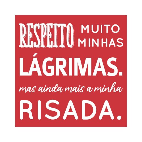 Porta copo/ ímã decorativo Respeito muito minhas lágrimas vermelho