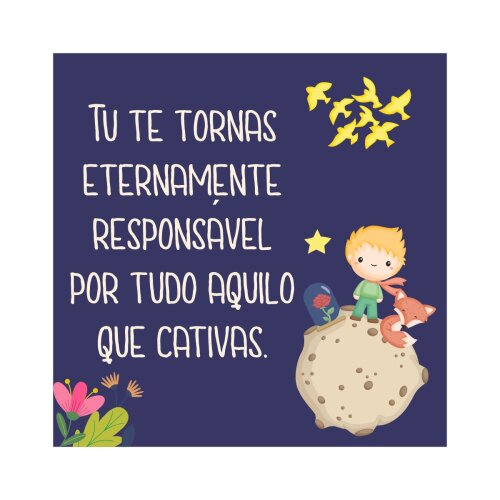 Porta copo/ ímã decorativo Pequeno Príncipe Tu Te Tornas
