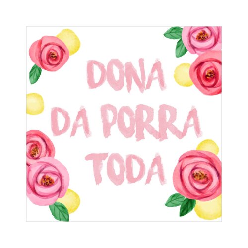 Porta copo/ ímã decorativo Dona da porra toda