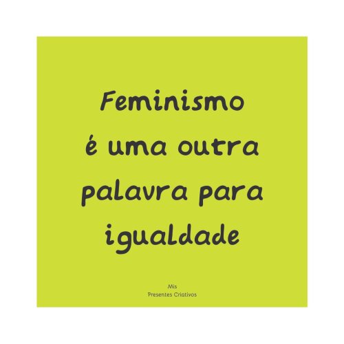 Porta copo/ ímã decorativo Feminismo frase