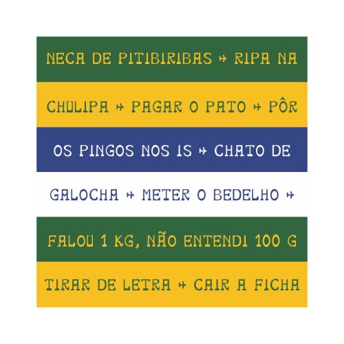 Porta copo/ ímã decorativo Idiomática - Neca de pitibiribas