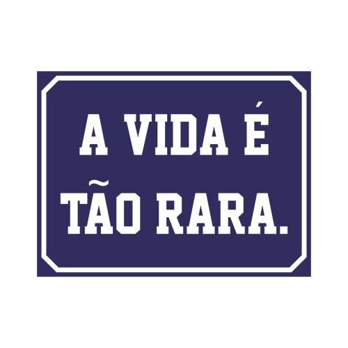 Placa decorativa 15x20 cm A vida é tão rara