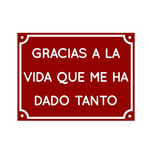 Placa decorativa 15x20 cm Gracias a La Vida Que Me Ha Dado Tanto