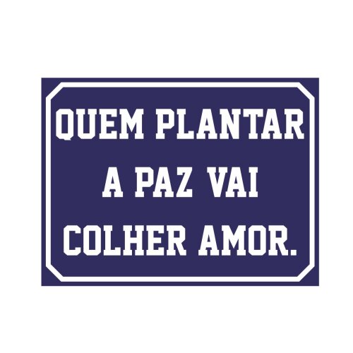 Placa decorativa 15x20 cm Quem Plantar a Paz