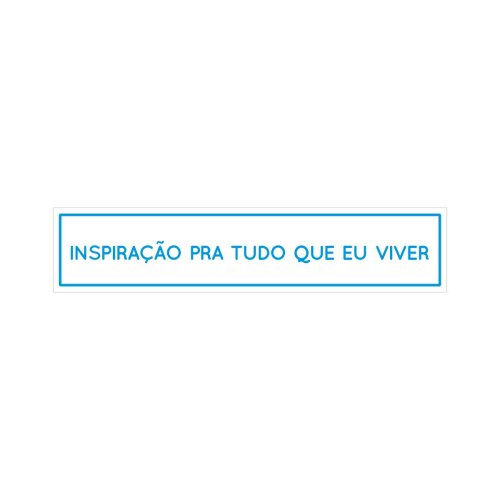 Placa decorativa 6x28 cm Inspiração pra tudo que eu viver