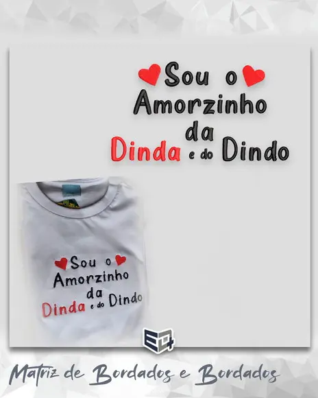 Matriz de Bordado Eu Sou o Amorzinho de Dinda e do Dindo