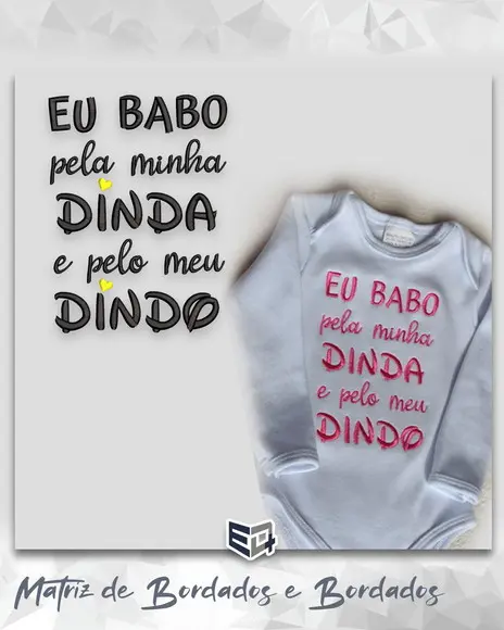 Matriz de Bordado Eu Babo pela Minha Dinda e pelo Meu Dindo