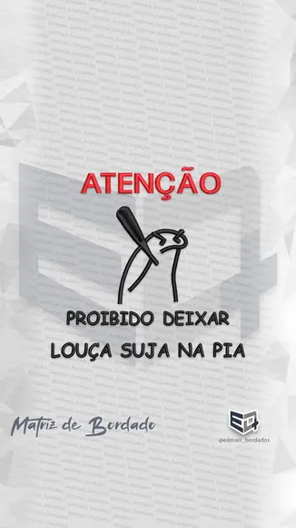 Matriz de Bordado Proibido Deixar Louça Suja na Pia Flork