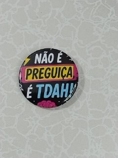 Kit Bottons - TDAH - Caos organizado - Não é preguiça