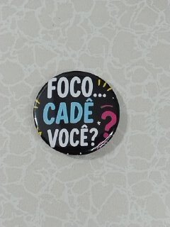 Kit Bottons - TDAH - Mil ideias - Foco cadê
