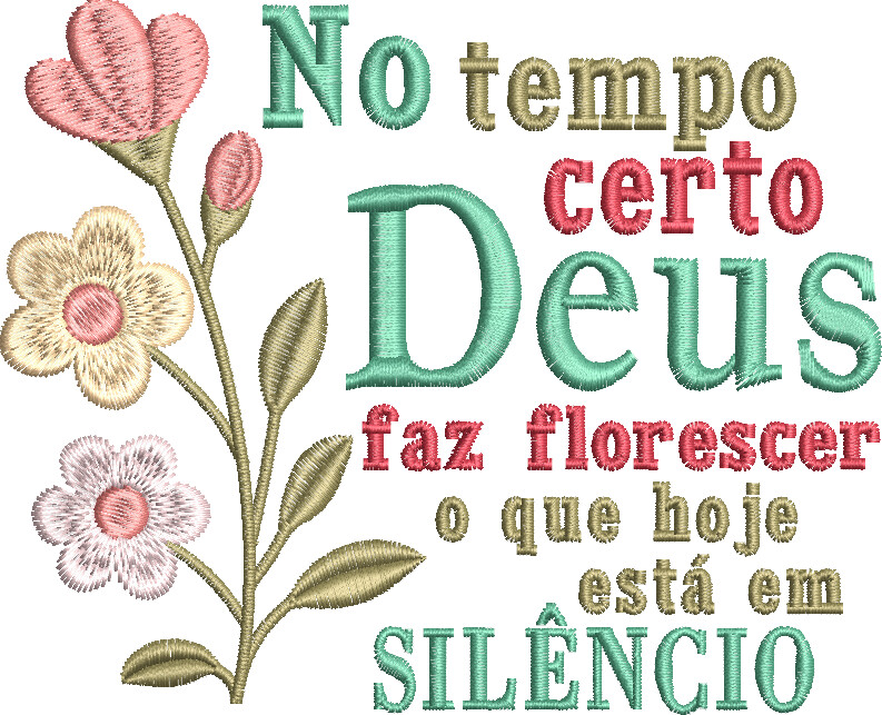 Matriz de Bordado - Frase No Tempo Certo de Deus