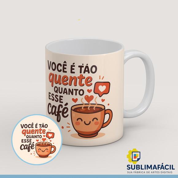 Arte Caneca - Você É Tão Quente Quanto Esse Café