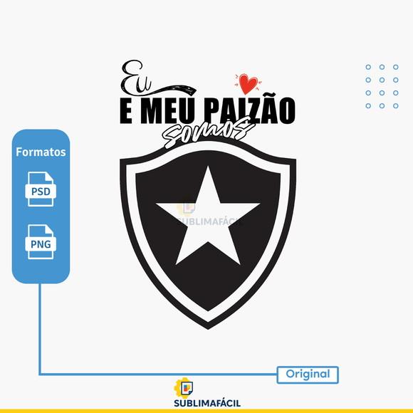 Arte Digital para Camiseta eu e Meu Paizão Somos Bota Fogo