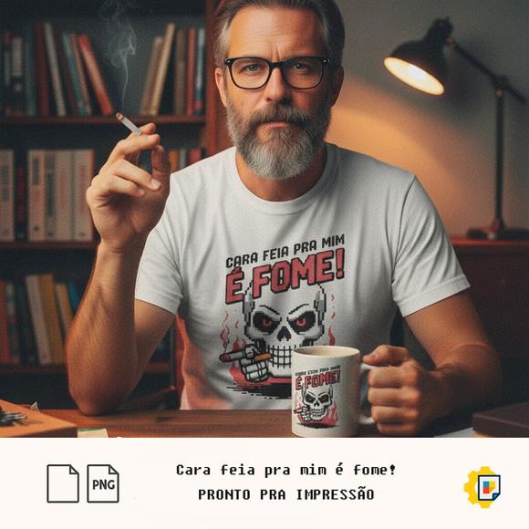 Cara Feia pra Mim É Fome! (arquivo Digital)