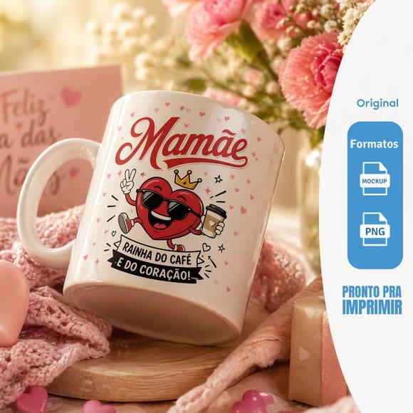 Estampa para Caneca Dia das Mães - Modelo Pronto para Vender