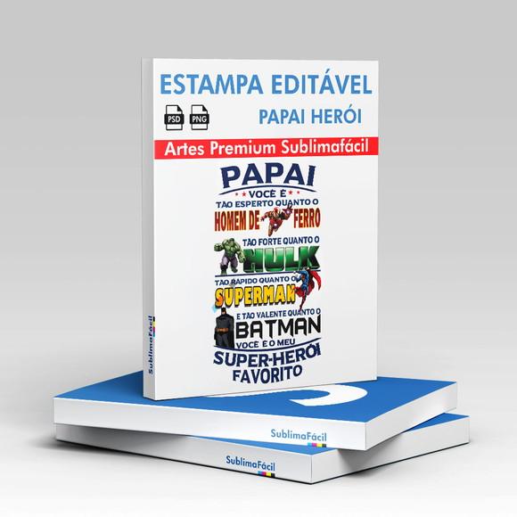 Estampa Personalizada Papai Herói Sublimação