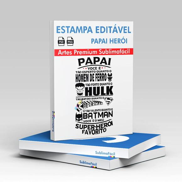 Estampa Personalizada Papai Herói Sublimação