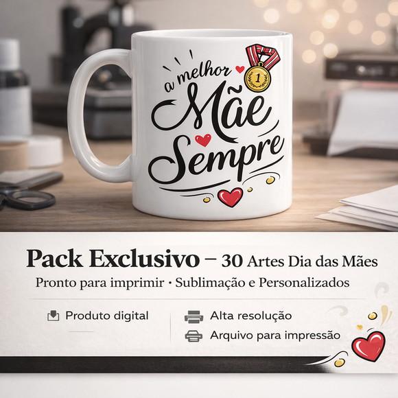 Pack Dia das Mães - 30 Estampa para Caneca - Venda Fácil