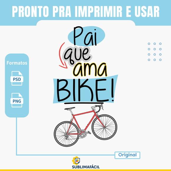 Pai Que Ama Bike (arte Digital Original)