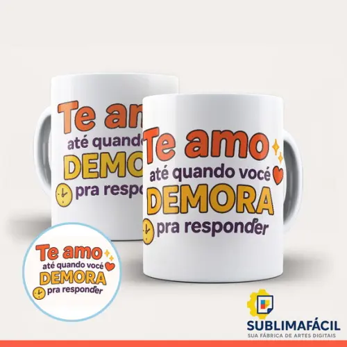 Arte Caneca Te Amo Mesmo Quando Você Demora pra Responder