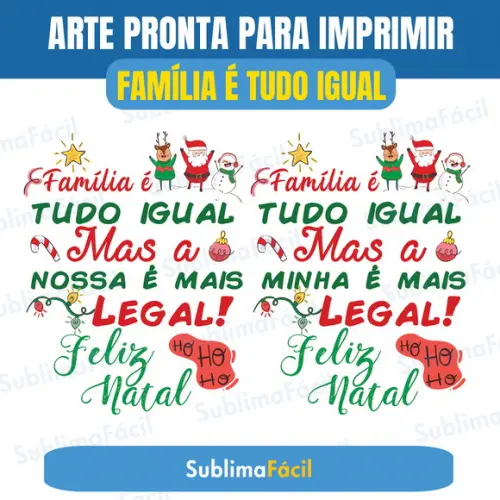 Estampa Camiseta Família é tudo Igual Frase Sublimação