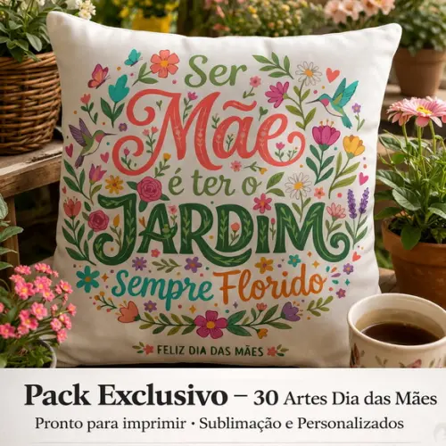 Estampa Dia das Mães - Pronto para Estampar e Vender