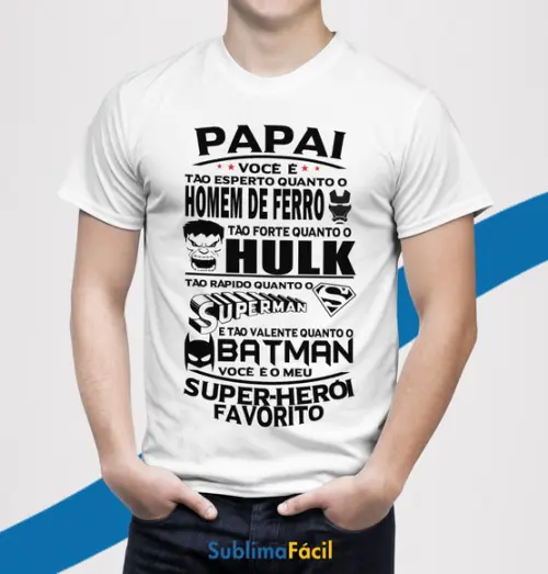 Estampa Personalizada Papai Herói Sublimação