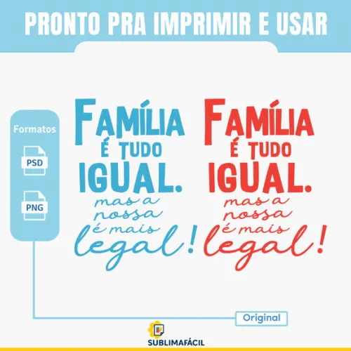 Família É Tudo Igual Mas a Nossa É Mais Lega Arte Digital