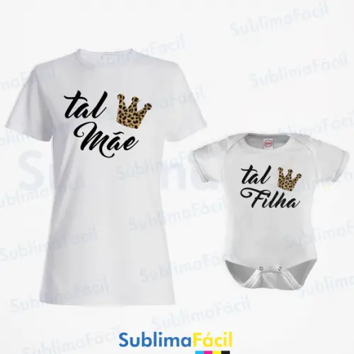 Kit Estampas Tal Mãe Tal Filha para Sublimação