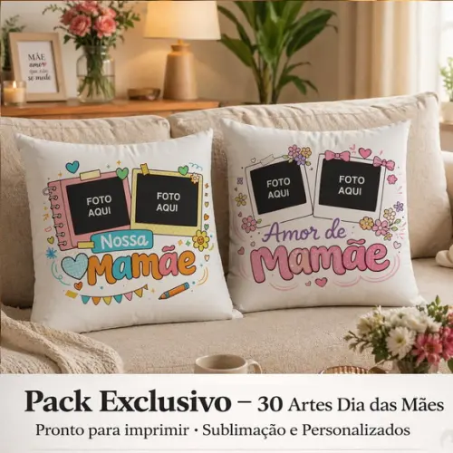 Pack Dia das Mães - 30 Estampa para Almofada / Sublimação