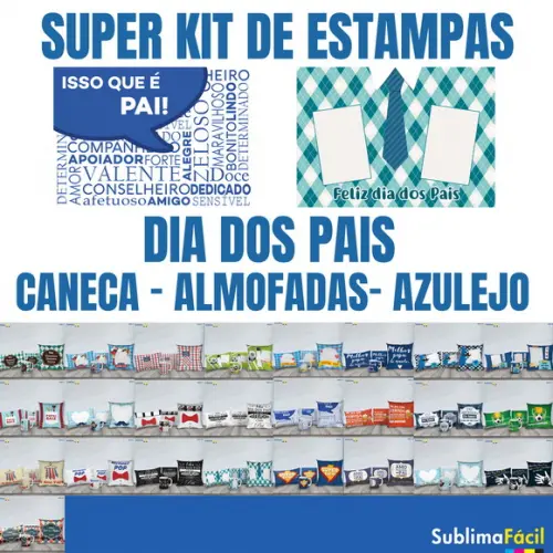 Super Kit de Estampas Dia dos Pais - Sublimação