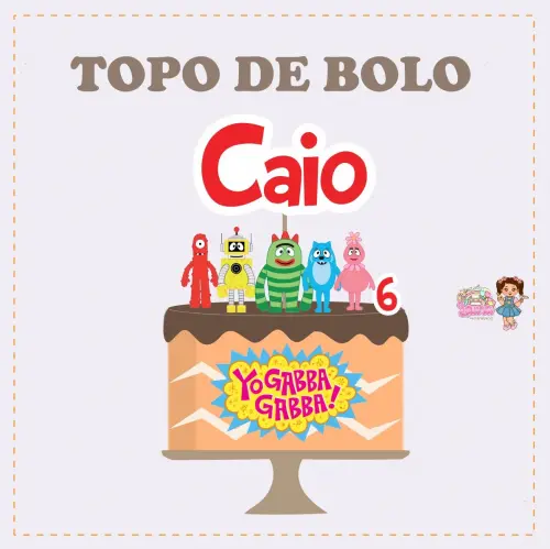 Kit Festa só um Bolinho Yo Gabba Gabba - Decoração de anivers?