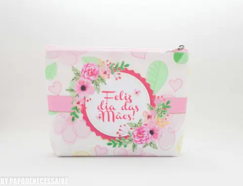 Necessaire Feliz Dia das Mães