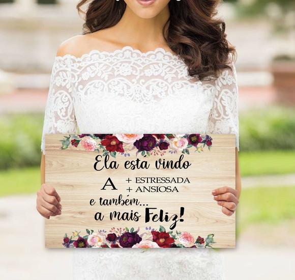 Placa para Noivas -a Mais Estressada e a Mais Feliz