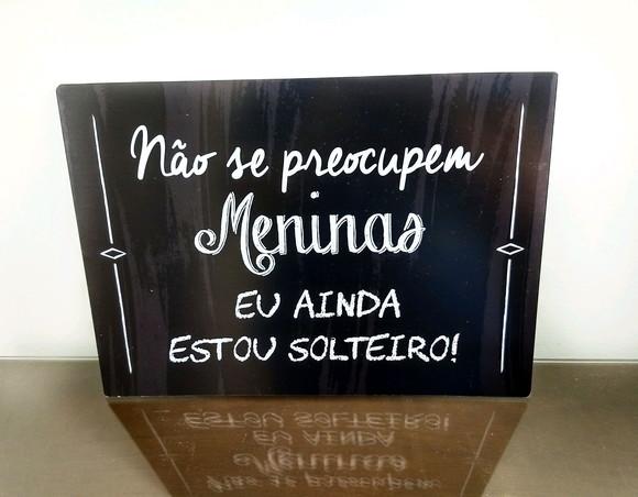 Plaquinhas para Casamento - Eu Ainda Estou Solteiro
