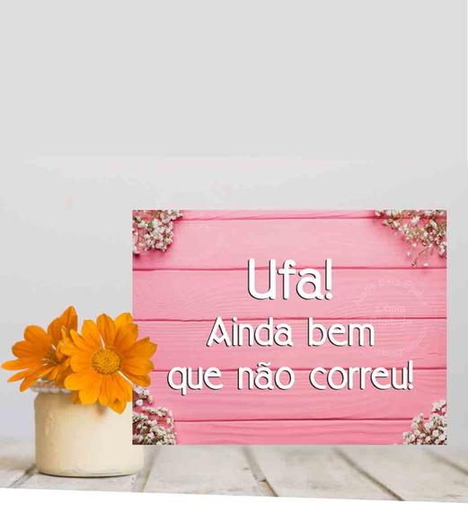 Plaquinhas para Casamento -ainda Bem Que Não Correu