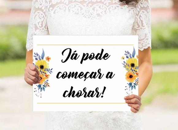 Plaquinhas para Casamento- Já Pode Começar a Chorar