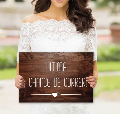 Placa para Casamento - Ultima Chance de Correr