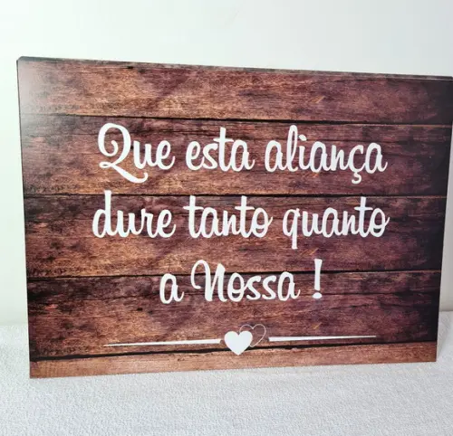 Placa para Casamento -que Essa Aliança Dure Tanto Quanto
