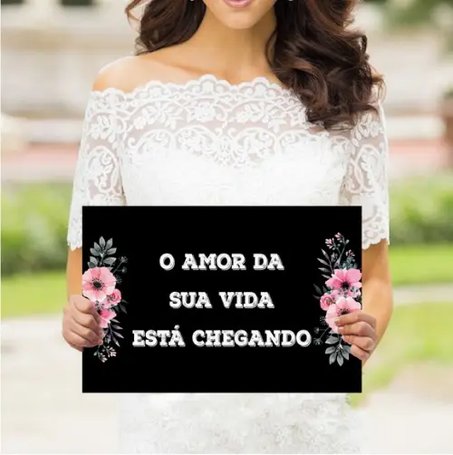 Placa para Daminhas - o Amor da Sua Vida Está Chegando
