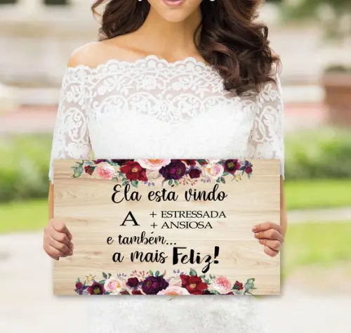 Placa para Noivas -a Mais Estressada e a Mais Feliz