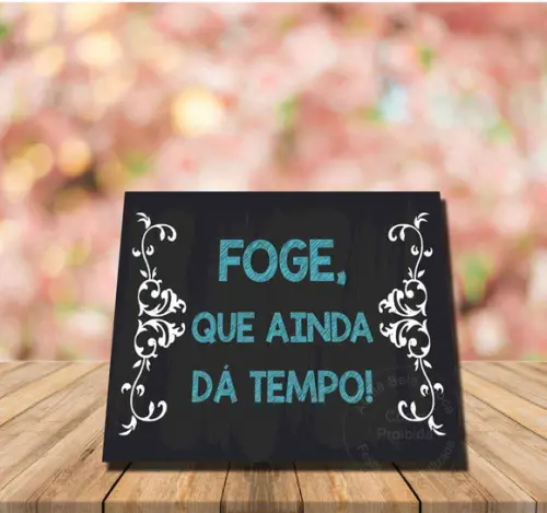 Plaquinhas para Casamento - Foge Que Ainda Dá