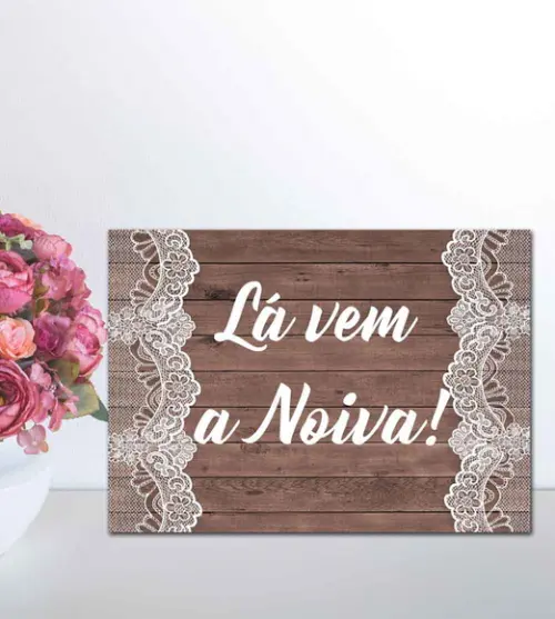 Plaquinhas para Casamento - Lá Vem a Noiva