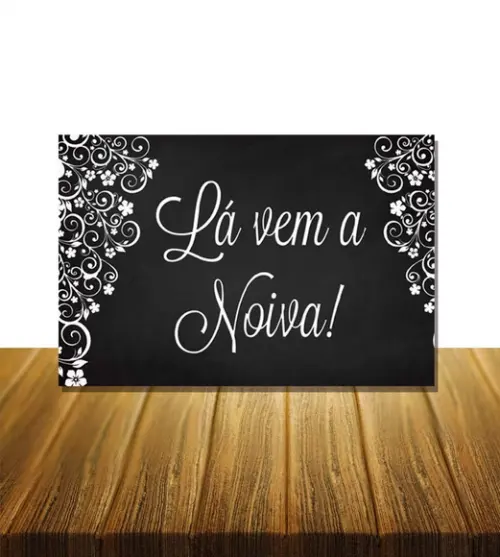 Plaquinhas para Casamento - Lá Vem a Noiva
