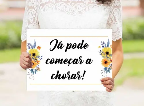 Plaquinhas para Casamento- Já Pode Começar a Chorar