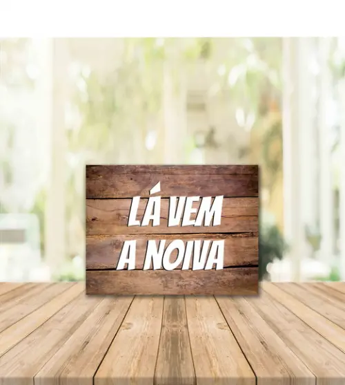 Plaquinhas para Casamento- Lá Vem a Noiva