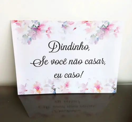 Plaquinhas para Casamento- se Você Não Casar Eu Caso